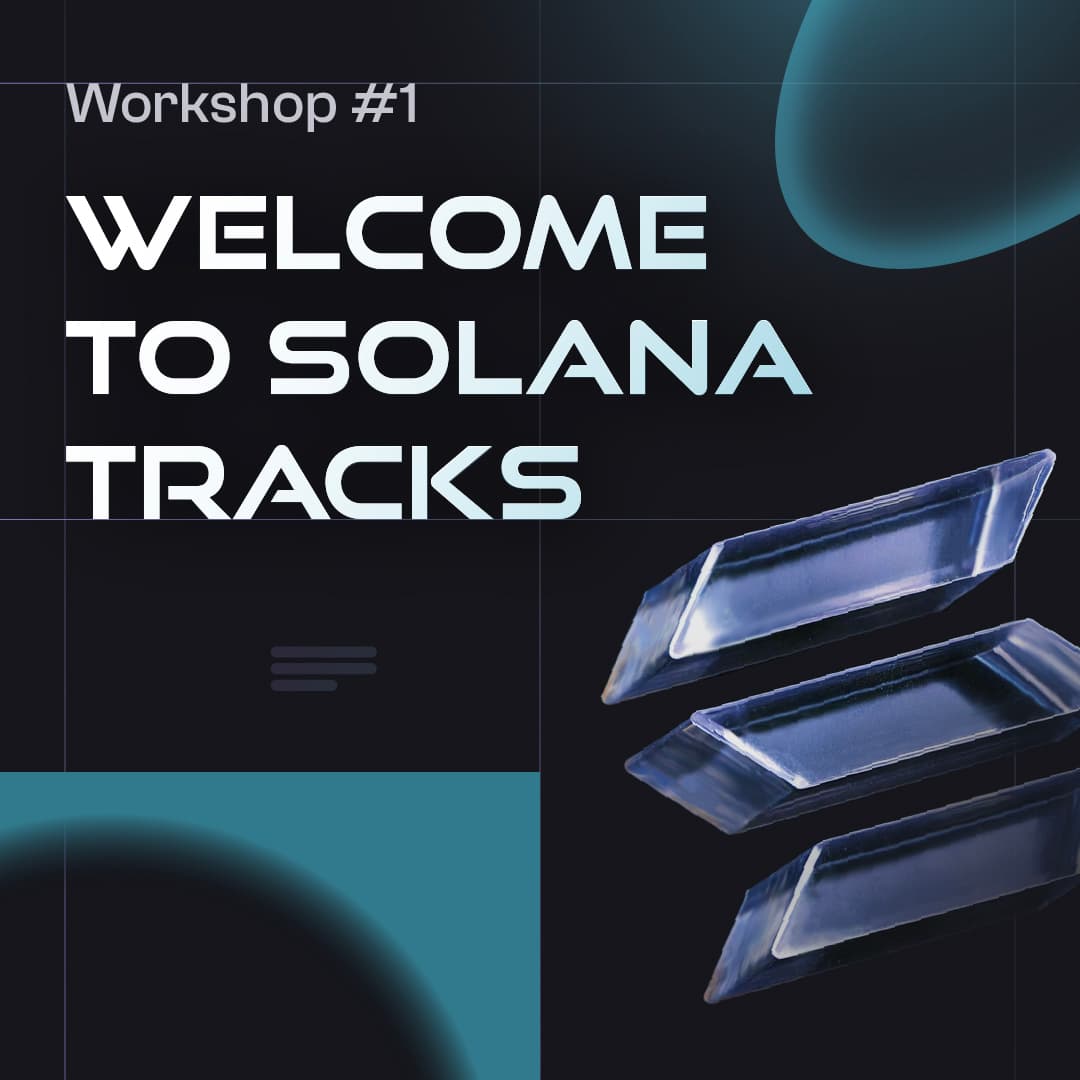 Solana Workshop #1: Welcome to Solana Tracks - DePIN wif SOON / Gaming wif Genopets / Infra wif Zeus